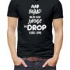 Aap Bhaad Mein Khud Jaoge Ya Drop Karke Aaye Vurrka Design your Own T Shirt