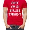 This is my selfie T Shirt vurrka Custom T shirt