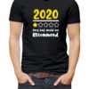 2020 Very Bad, Would Not Recommend Vurrka Design your Own T Shirt