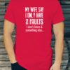 My wife says I have only two faults - custom t shirt printing