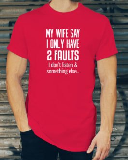 MY WIFE SAY I HAVE ONLY TWO...