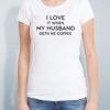 Women T shirt I Love Husband White