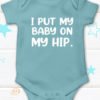 kids wear I put my baby on my hip Light blue