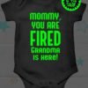 kids wear mommy you are fired GlowintheDark