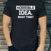 Vurrka Man Tshirt Science horrible idea what time Black