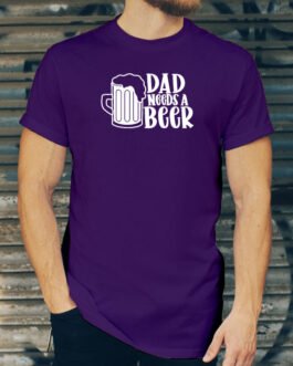 Dad Need A Beer