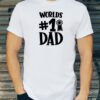 World No 1 Dad Vurrka Design your Own T Shirt